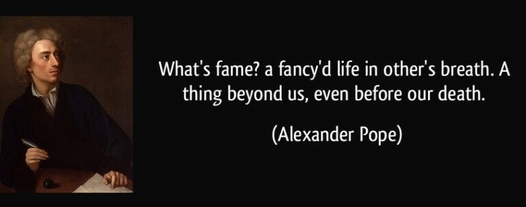 quote-what-s-fame-a-fancy-d-life-in-other-s-breath-a-thing-beyond-us-even-before-our-death-alexander-pope-332204