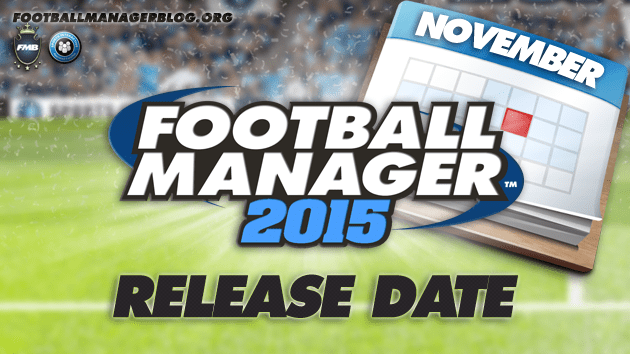 Football Manager 2015 Release Date
