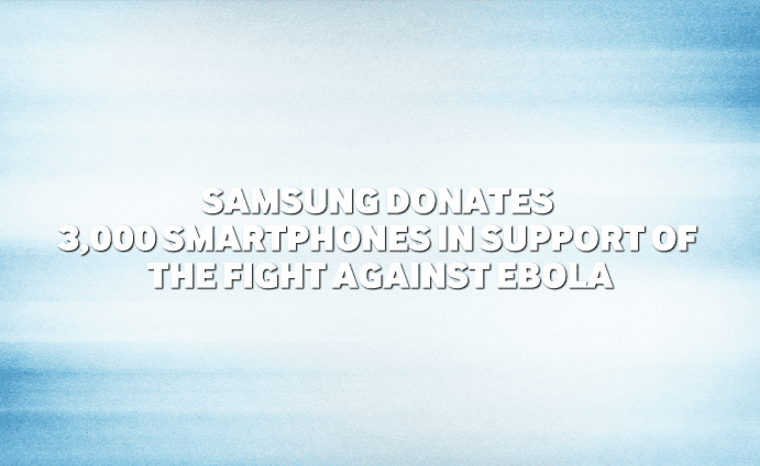 Samsung-donates-3000-smartphones-in-support-ofthe-fight-against-Ebola-main