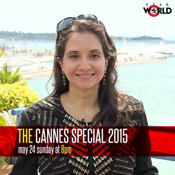 Star World Premiere HD Present Cannes Special 2015 With Anupama Chopra