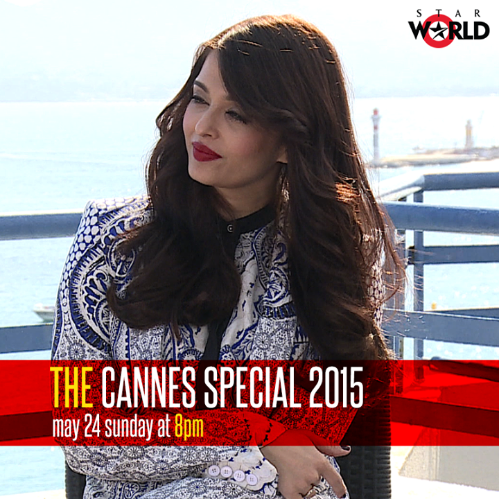 Star World Premiere HD Present Cannes Special 2015 With Anupama Chopra