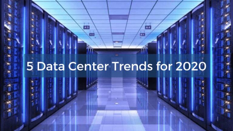 Top 5 Data Center Trends in the Tech Landscape of 2020
