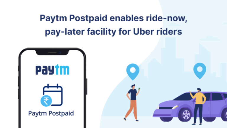 Paytm Postpaid to Power Ride-Now, Pay-Later facility for Uber Users in India