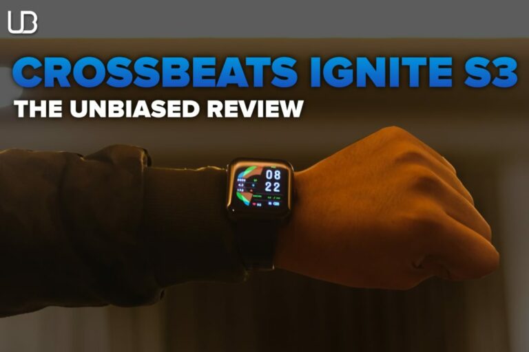 Crossbeats Ignite S3: The Unbiased Review – The only budget smartwatch to offer calling feature and much more