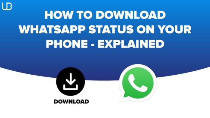 How to download WhatsApp Status on your phone - Explained How to download WhatsApp Status on your phone - Explained