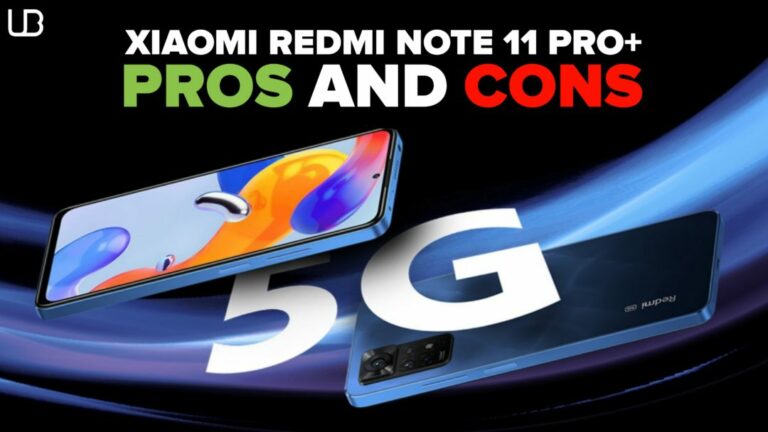 Xiaomi Redmi Note 11 Pro Plus Pros and Cons – Explained