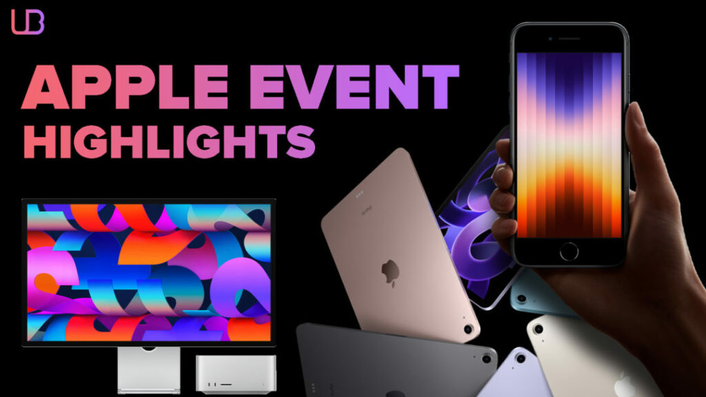 Apple Event Highlights iPhone SE, iPad Air, Mac Studio with M1 Ultra