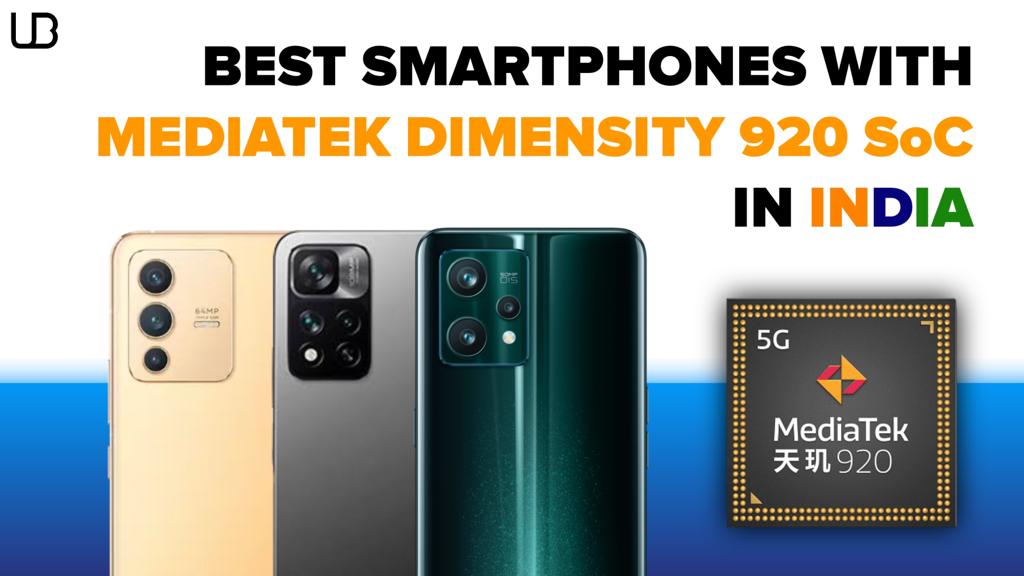 Best Smartphones with MediaTek Dimensity 920 SoC in India